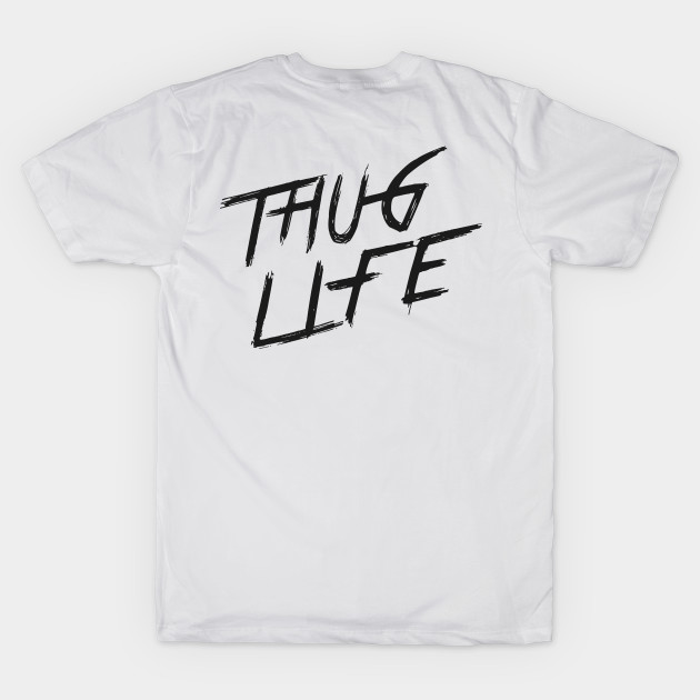 THUG LIFE | QUOTE | GRAFITTI STYLE by AwesomeSauce